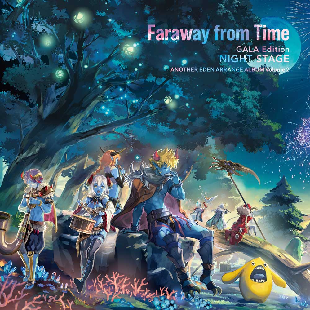 Faraway from Time - GALA Edition NIGHT STAGE -