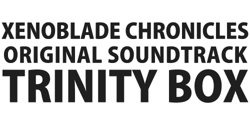 Xenoblade Chronicles Original Soundtrack Trinity Box